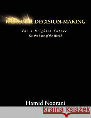 Rational Decision-Making Hamid Noorani 9781450003872
