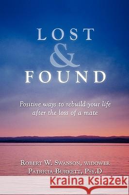 Lost & Found Robert W. Swanson 9781450005432