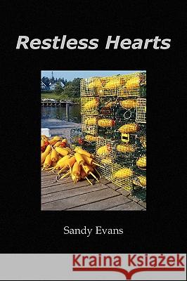 Restless Hearts Sandy Evans 9781450005555 Xlibris Corporation