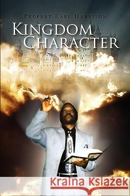 Kingdom Character Prophet Earl Harrison 9781450008075