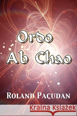 Ordo AB Chao Roland Pacudan 9781450008433