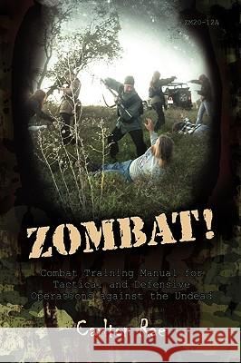 Zombat Carlton Rae 9781450009256 Xlibris Corporation