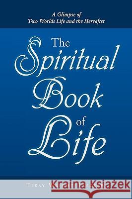 The Spiritual Book of Life Terry Wright-Tregear 9781450010795