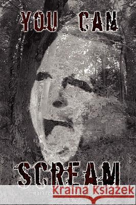 You Can Scream Michael A. Vega 9781450011280 Xlibris Corporation