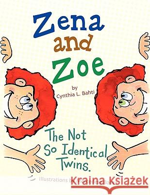 Zena and Zoe Cynthia L. Bahti 9781450012171 Xlibris Corporation