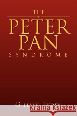 The Peter Pan Syndrome Gillian Lyden 9781450017992