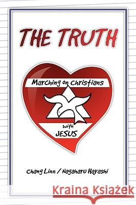 The Truth Chang Linn 9781450018524