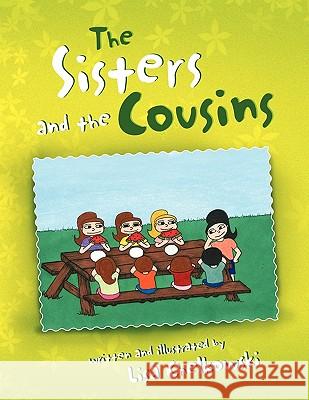 The Sisters and the Cousins Lisa Chelkowski 9781450021463 Xlibris Corporation