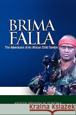 Brima Falla Ibrahim Arolyn N. Koroma 9781450021500