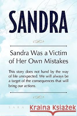 Sandra Sara Hernandez 9781450022972 Xlibris Corporation