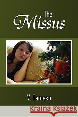 The Missus V. Tamaso 9781450023221 Xlibris Corporation