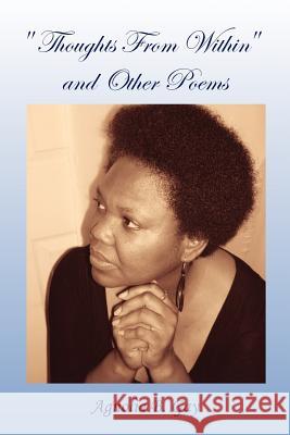 ''Thoughts from Within'' and Other Poems Gay, Agnolia B. 9781450024006 Xlibris Corporation