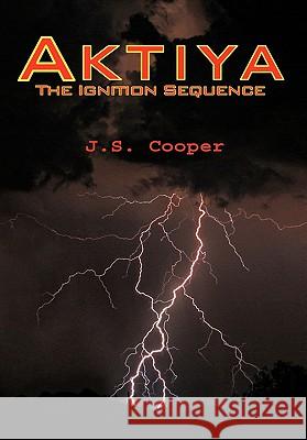 Aktiya J. S. Cooper 9781450025614 Xlibris Corporation