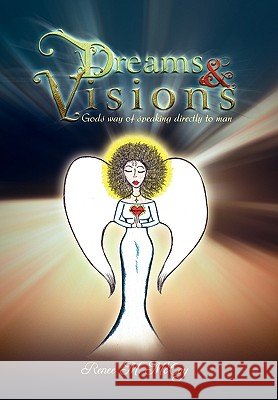 Dreams & Visions Renee M McCoy 9781450025706