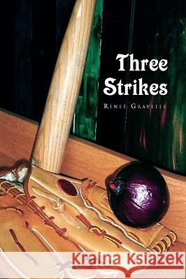 Three Strikes Rene Gravelle 9781450028400