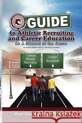 Guide to Athletic Recruiting & Career Education Coach Lisimba Mba -. Pmp Patilla 9781450028455 
