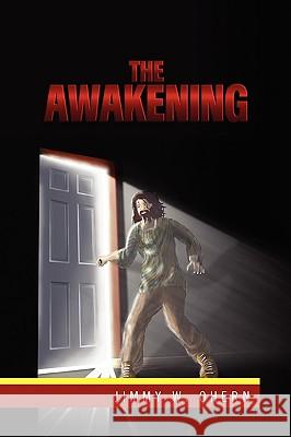 The Awakening Jimmy W. Ohern 9781450031158 Xlibris Corporation