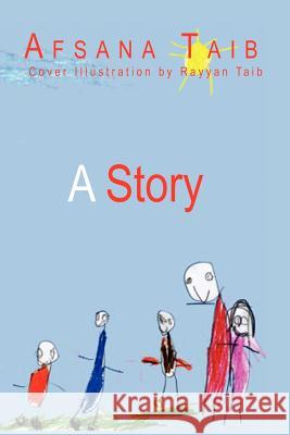 A Story Afsana Taib 9781450034159