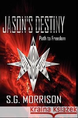 Jason's Destiny Sg Morrison 9781450036559