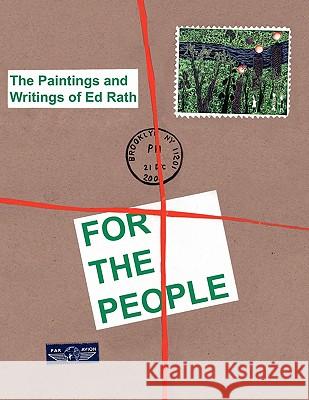For the People Ed Rath 9781450036993 Xlibris Corporation