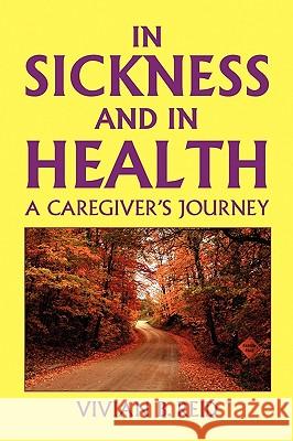 In Sickness and in Health Vivian B. Reid 9781450037662 Xlibris Corporation