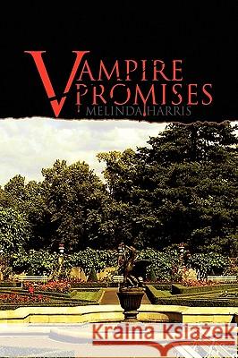 Vampire Promises Melinda Harris 9781450039277