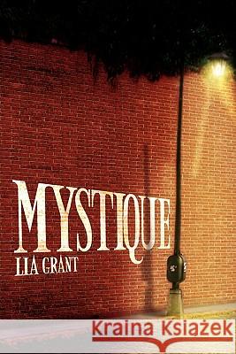 Mystique Lia Grant 9781450039765