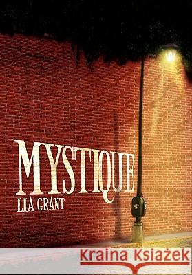 Mystique Lia Grant 9781450039772