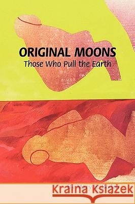 Original Moons  9781450039871 XLIBRIS CORPORATION