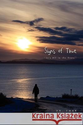 Signs of Time Dr Tmar 9781450040501 Xlibris Corporation