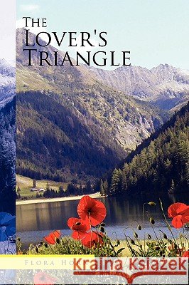 The Lover's Triangle Flora Horn 9781450043090