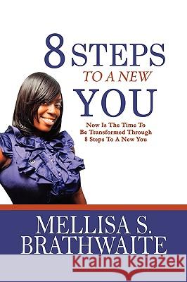 8 Steps to a New You  9781450043229 XLIBRIS CORPORATION