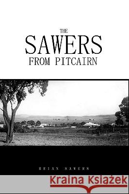 The Sawers from Pitcairn  9781450047869 XLIBRIS CORPORATION