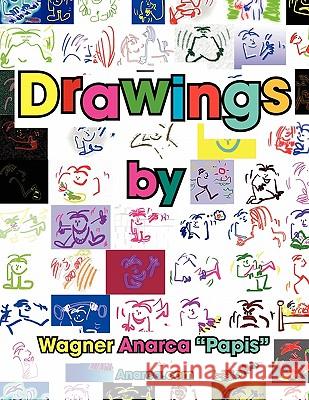 Drawings Wagner Anarca ''Papis'' 9781450048484 Xlibris