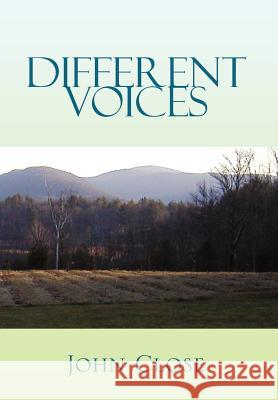 Different Voices John Close 9781450050753 Xlibris Corporation