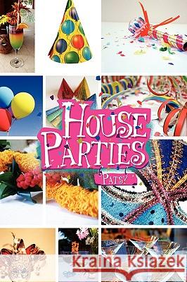 House Parties Patsy 9781450051309