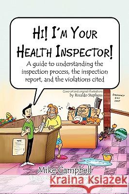 Hi! I'm Your Health Inspector! The Health Insp Mik 9781450052153 Xlibris Corporation