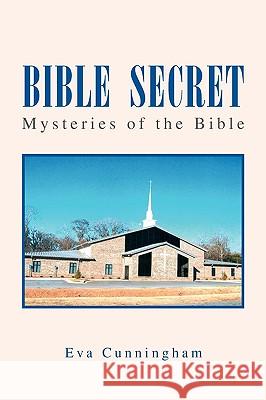 Bible Secret Eva Cunningham 9781450054003