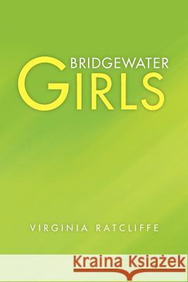Bridgewater Girls Virginia Ratcliffe 9781450055130