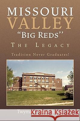 Missouri Valley ''Big Reds'' Twyman ''Twy'' Jones 9781450055345