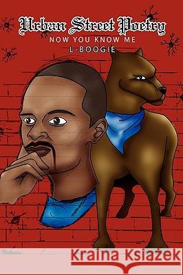 Urban Street Poetry L-Boogie 9781450055482 Xlibris Corporation