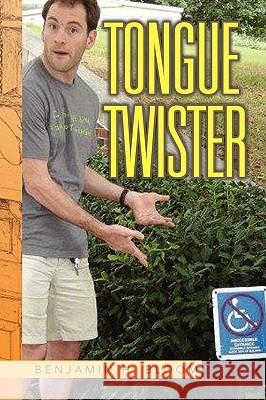 Tongue Twister Benjamin H. Bloom 9781450055666