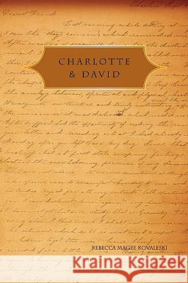 Charlotte & David Rebecca Magee Kovaleski 9781450058124