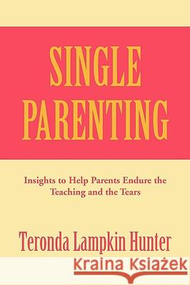 Single Parenting Teronda Lampkin Hunter 9781450059237