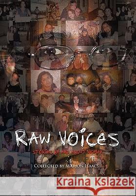 Raw Voices Marion Isaacs 9781450059503