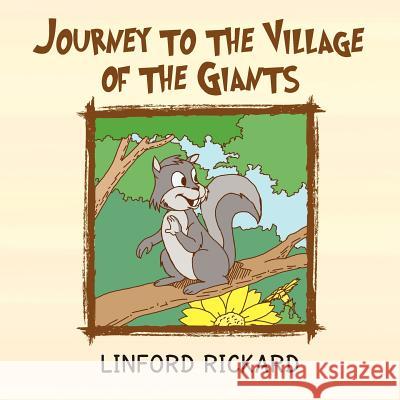 Journey to the Village of the Giants Linford Rickard 9781450070799