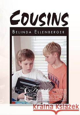 Cousins Belinda Ellenberger 9781450072724 Xlibris Corporation