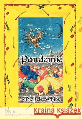 Pandemic Michele C White 9781450072939