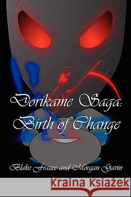 Dorikame Saga Blake Frazee/Morgan Gavin 9781450073721