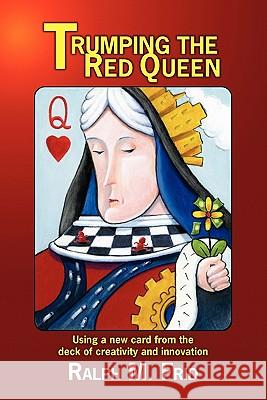 Trumping the Red Queen Ralph M Frid 9781450074544 Xlibris